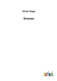 Title: Dramas, Author: Víctor Hugo