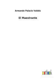 Title: El Maestrante, Author: Armando Palacio Valdés