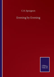 Title: Evening by Evening, Author: C. H. Spurgeon