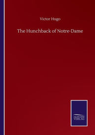 Title: The Hunchback of Notre-Dame, Author: Victor Hugo