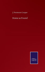 Title: Home as Found, Author: J. Fenimore Cooper