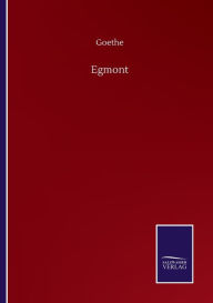 Title: Egmont, Author: Goethe