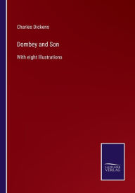 Dombey and Son: With eight Illustrations