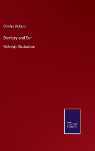 Dombey and Son: With eight Illustrations