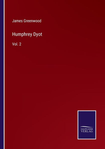 Humphrey Dyot: Vol. 2
