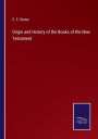 Origin and History of the Books of the New Testament