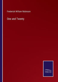 Title: One and Twenty, Author: Frederick William Robinson