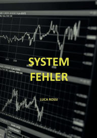 Title: Systemfehler, Author: Luca Rossi