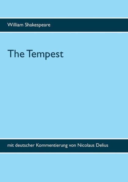 The Tempest: mit deutscher Kommentierung von Nicolaus Delius