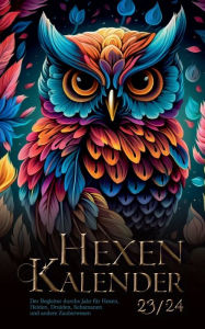 Title: Hexenkalender 2023/2024 (Taschenbuch): Der Begleiter durchs Jahr für Hexen, Heiden, Druiden, Schamanen und andere Zauberwesen., Author: Sandra Cramm