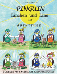 Title: Malbuch zu Pinguin Linchen und Lino auf Abenteuer: zu den 4 Jahreszeiten der Kinderbuchserie, Author: Carmen Kerzig