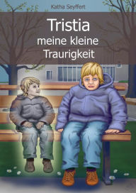 Title: Tristia, meine kleine Traurigkeit, Author: Katha Seyffert