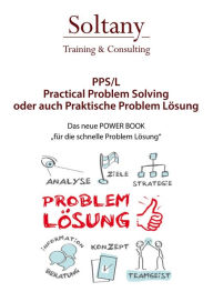 Title: Praktische Problem Lösung - PPL: Einfach + Schnell + Anwendbar =>LEAN, Author: Alireza Soltany Noory