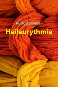 Title: Heileurythmie, Author: Rudolf Steiner