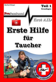 Title: Erste Hilfe beim Tauchen Teil 1: Grundlagen der Tauchmedizin, Author: Manfred Klimpel