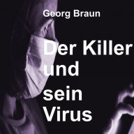 Title: Der Killer und sein Virus: WADE - Krimi Band 1, Author: Georg Braun