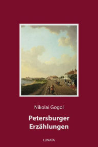 Title: Petersburger Erzählungen, Author: Nikolai Gogol