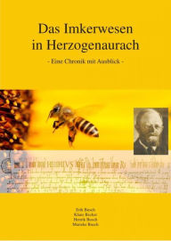 Title: Das Imkerwesen in Herzogenaurach: Eine Chronik mit Ausblick, Author: Erik Busch