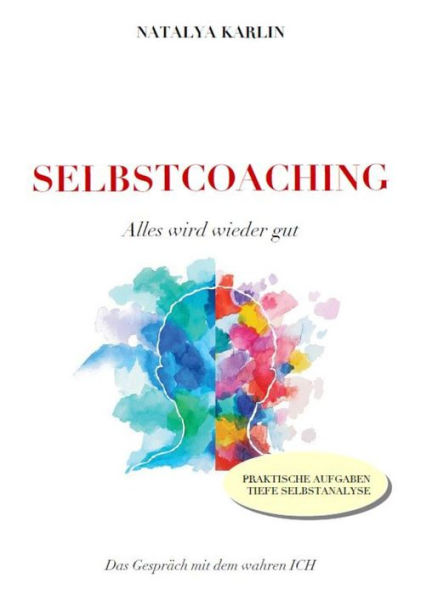 Selbstcoaching: Alles wird wieder gut