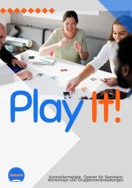 Title: Play it! 30 Kennenlernspiele für Trainings, Workshops, Gruppen: 30 Spiele mit denen Sie spielend in jedes Seminar schaffen, Author: Neil Y. Tresher