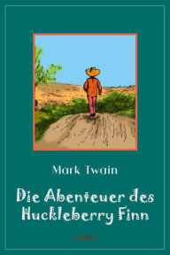 Title: Die Abenteuer des Huckleberry Finn, Author: Mark Twain