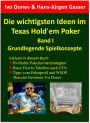 Die wichtigsten Ideen im Texas Hold'em Poker: Band I: Grundlegende Spielkonzepte