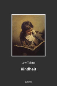 Title: Kindheit, Author: Leo Tolstoy