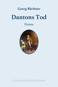 Title: Dantons Tod: Ein Drama, Author: Georg Büchner