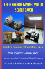Title: Freie Energie Magnetmotor selber bauen: Mit dem Premium 3D Modell im Buch, Author: Patrick Weinand-Diez