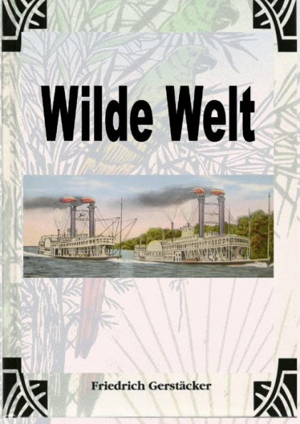 Wilde Welt: Gesammelte Erzählungen 2. Serie