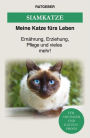 Siam Katze: Ernährung, Erziehung, Pflege und vieles mehr!