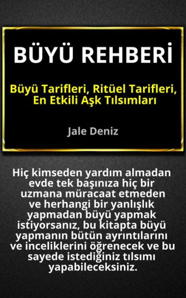 BÜYÜ REHBERI - Büyü Tarifleri, Ritüel Tarifleri, Ask Tilsimlari: Evde Yapilabilen En Etkili Büyüler, Ritüeller ve Tilsimlar - Ask Tilsimlari, Sahmeran Büyüsü, Mum Ritüelleri, Sevisme Muskasi: Evde yapilabilecek kolay Büyü ve Ritüel tarifleri