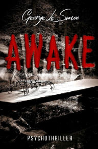 Title: AWAKE !! ??: Psychothriller, Author: George Le Smoo
