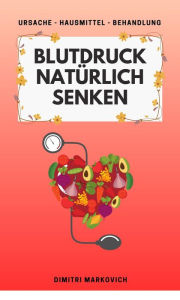 Title: Blutdruck natürlich senken, Author: Dimitri Markovich