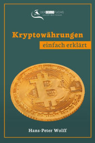 Title: Kryptowährungen: einfach erklärt, Author: Hans-Peter Wolff