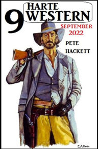 Title: 9 Harte Western September 2022, Author: Pete Hackett