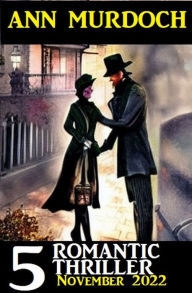 Title: 5 Romantic Ann Murdoch Thriller November 2022, Author: Ann Murdoch