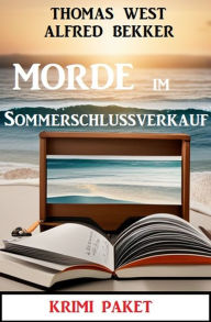 Title: Morde im Sommerschlussverkauf: Krimi Paket, Author: Alfred Bekker