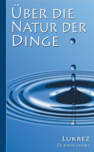 Title: Lukrez: Über die Natur der Dinge, Author: Lukrez Lukrez