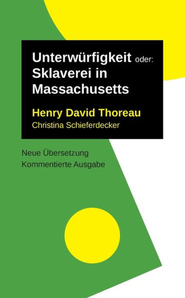 Unterwürfigkeit: oder: Sklaverei in Massachusetts. Kommentierte Ausgabe, neu übersetzt