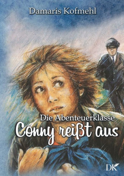 Conny reisst aus: Die Abenteuerklasse Band 1