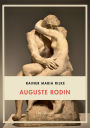 Rainer Maria Rilke: Auguste Rodin. Vollstï¿½ndige Neuausgabe