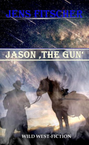 Title: Jason 'The Gun', Author: Jens Fitscher