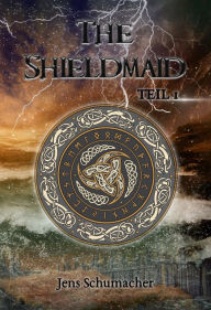 Title: The Shieldmaid, Author: Jens Schumacher
