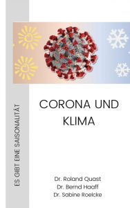 Title: CORONA und KLIMA: Es gibt eine Saisonalität, Author: Dr. Roland Quast