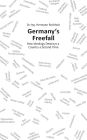 Germany's Freefall: How Ideology Destroys a Country a Second Time