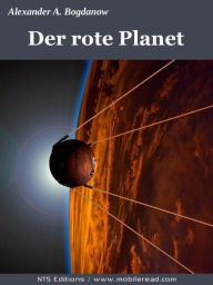 Title: Der rote Planet, Author: Alexander Bogdanow