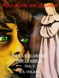 Title: Das verlorene Seelenheil, Author: R. S. Volant
