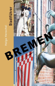 Title: Bremen: Stadtführer, Author: Helga Henschel