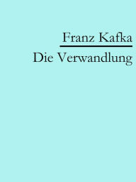 Title: Die Verwandlung, Author: Franz Kafka